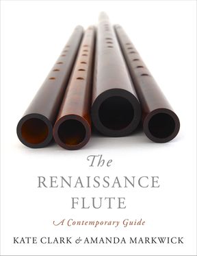 Renaissance Flute A Contemporary Guide, The
