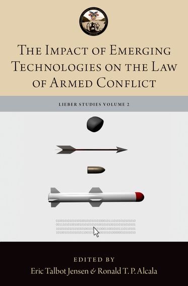 Impact of Emerging Technologies on the Law of Armed Conflict, The