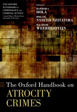 Oxford Handbook of Atrocity Crimes, The