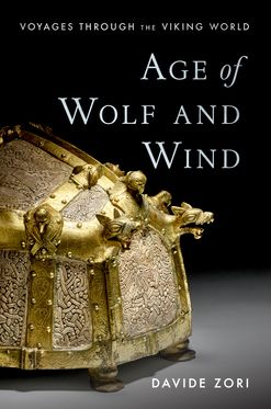 Age of Wolf and Wind Voyages through the Viking World