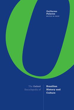 Oxford Encyclopedia of Brazilian History and Culture, The
