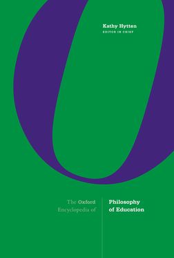 Oxford Encyclopedia of Philosophy of Education, The