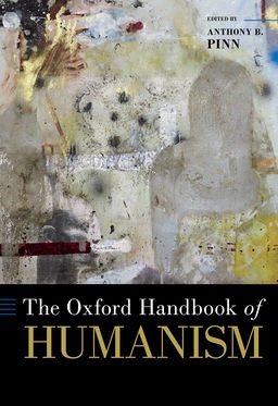Oxford Handbook of Humanism, The