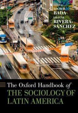 Oxford Handbook of the Sociology of Latin America, The