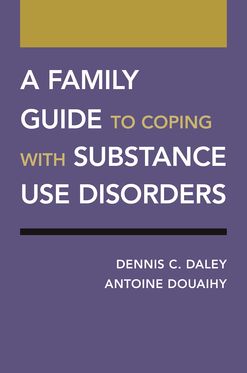 Family Guide to Coping with Substance Use Disorders, A