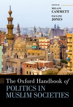 Oxford Handbook of Politics in Muslim Societies, The