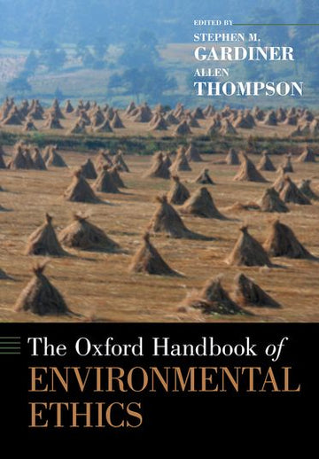 Oxford Handbook of Environmental Ethics, The