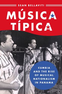 Musica Tipica Cumbia and the Rise of Musical Nationalism in Panama