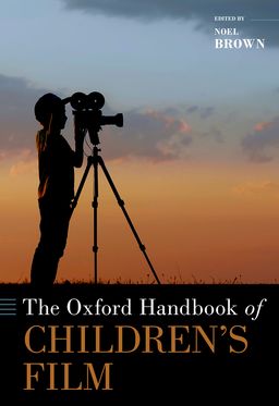 Oxford Handbook of Children's Film, The