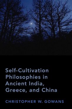 Self-Cultivation Philosophies in Ancient India Greece and China