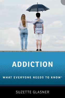 Addiction What Everyone Needs to Know