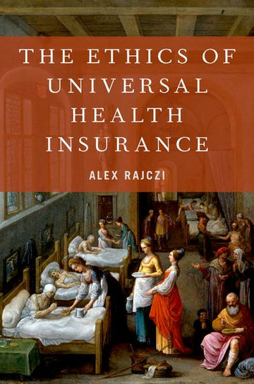 Ethics of Universal Health Insurance, The