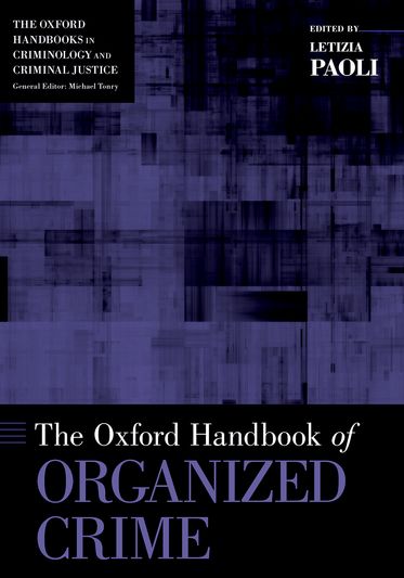 Oxford Handbook of Organized Crime, The