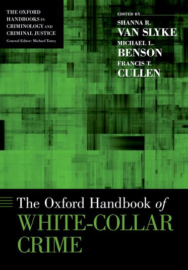 Oxford Handbook of White-Collar Crime, The