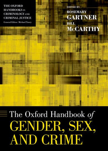 Oxford Handbook of Gender, Sex, and Crime, The