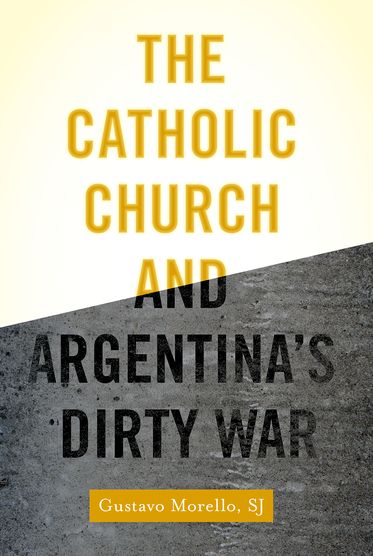 Catholic Church and Argentina's Dirty War, The