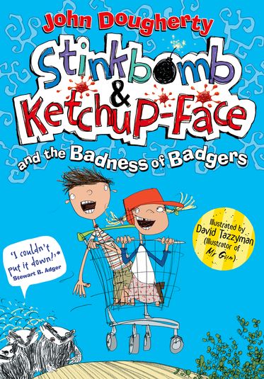 Stinkbomb and Ketchup-Face and the Badness of the Badgers