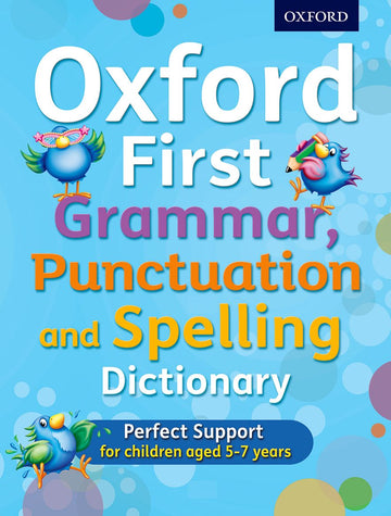 Oxford First Grammar, Punctuation and Spelling Dictionary KS1