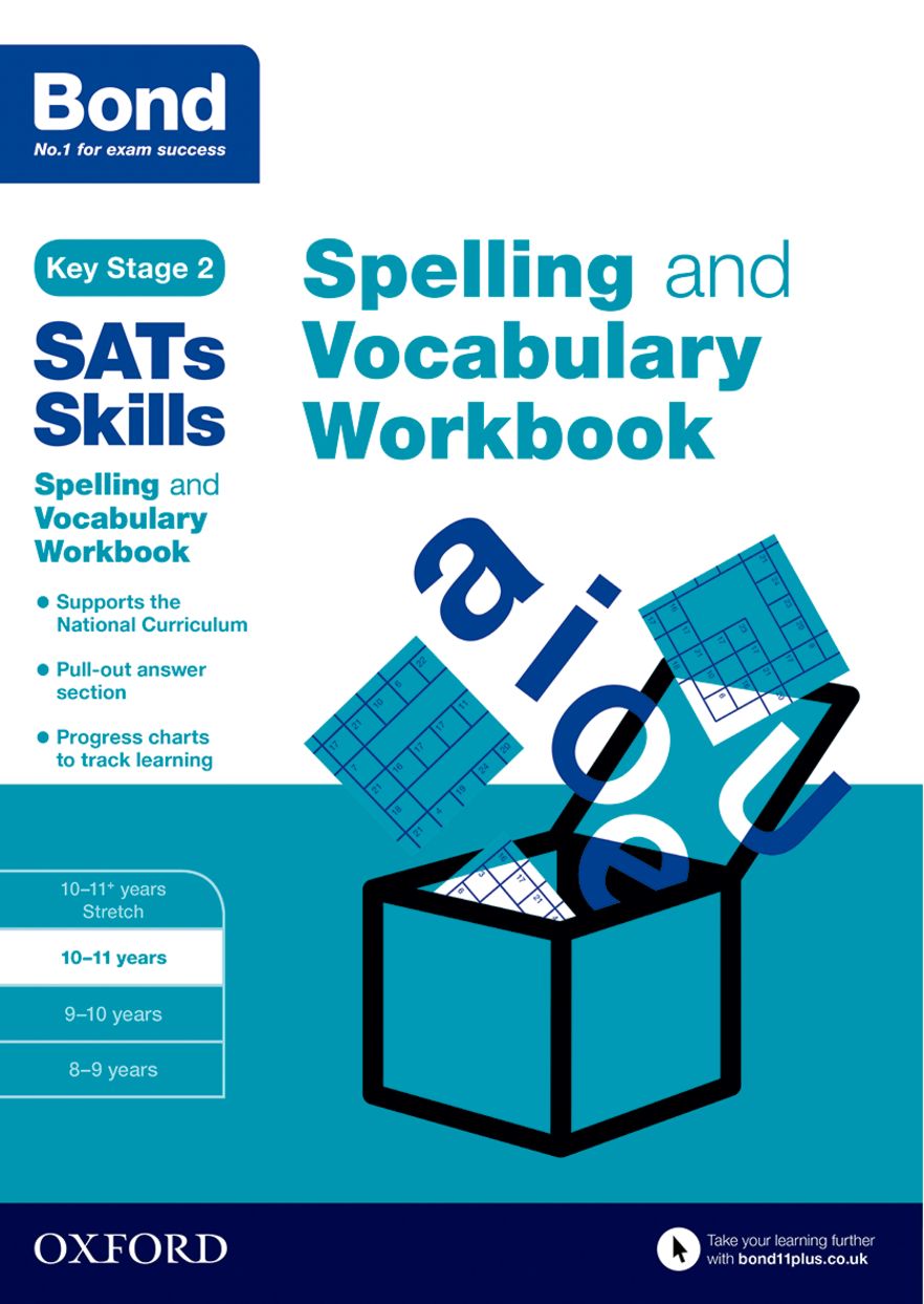 Bond SATs Skills Spelling and Vocabulary Workbook 10-11 years