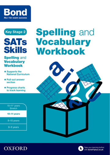 Bond SATs Skills Spelling and Vocabulary Workbook 10-11 years