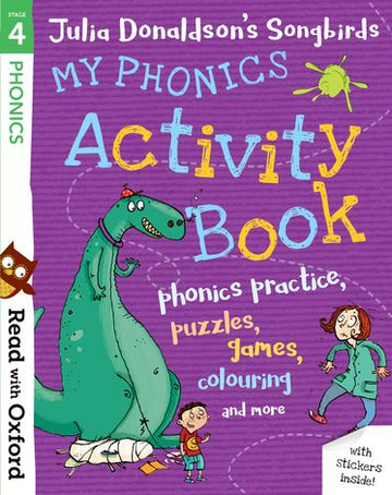 Read with Oxford Stage 4 Julia Donaldson's Songbirds My Phonics Activity Book