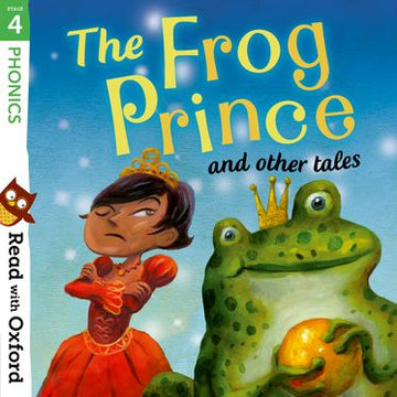 Read with Oxford Stage 4 Phonics The Frog Prince and Other Tales