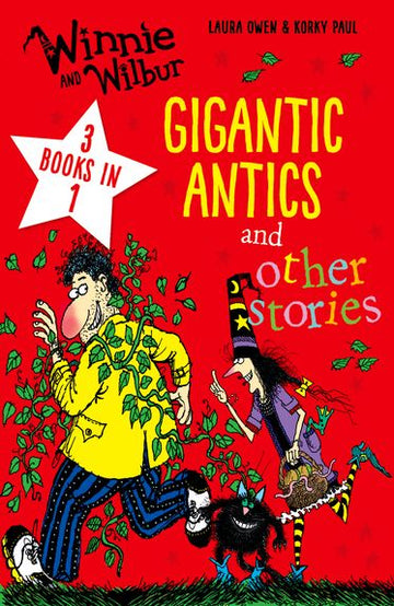 Winnie and Wilbur Gigantic Antics and other stories