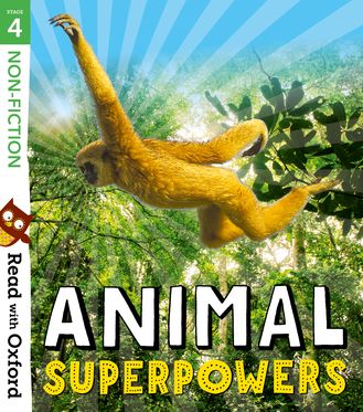 Read with Oxford: Stage 4. Non-fiction: Animal Superpowers