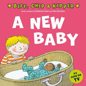 Biff, Chip & Kipper: A New Baby