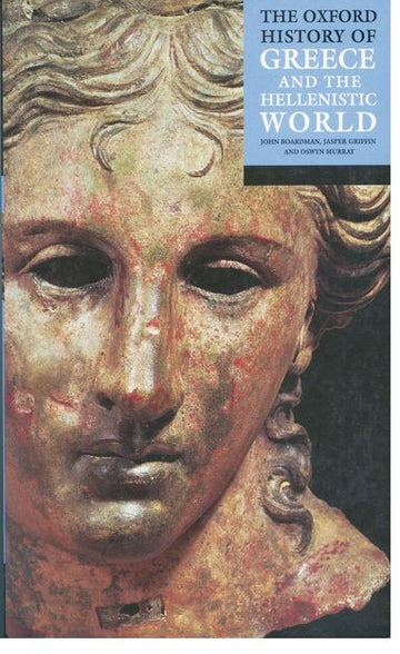 The Oxford History of Greece and the Hellenistic World