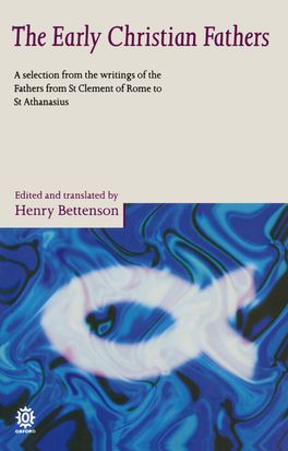 The Early Christian Fathers: A Selection from the Writings of the Fathers from