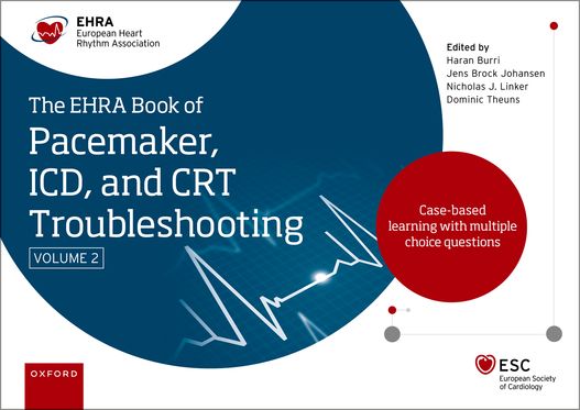 EHRA Book of Pacemaker, ICD and CRT Troubleshooting Vol. 2, The