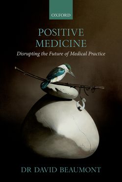 Positive Medicine Disrupting the Future of Medical Practice
