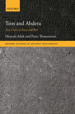 Teos and Abdera Two Cities in Peace and War
