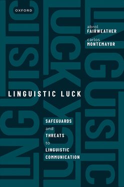 Linguistic Luck Safeguards and threats to linguistic communication