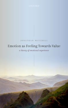 Emotion as Feeling Towards Value A Theory of Emotional Experience
