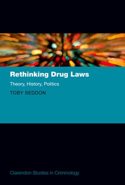 Rethinking Drug Laws Theory, History, Politics