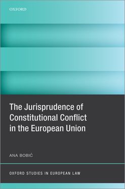 Jurisprudence of Constitutional Conflict in the European Union, The