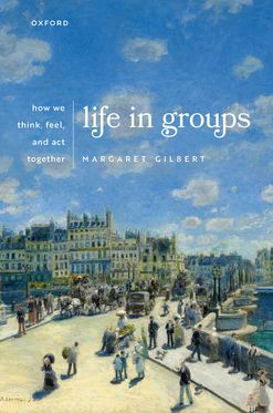 Life in Groups How We Think Feel and Act Together