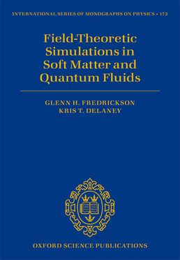 Field Theoretic Simulations in Soft Matter and Quantum Fluids