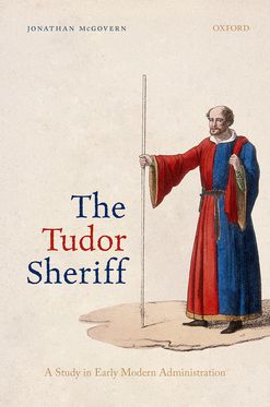 Tudor Sheriff A Study in Early Modern Administration, The