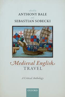 Medieval English Travel A Critical Anthology