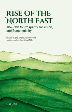Rise of the North East The Path to Prosperity, Inclusion, and Sustainability