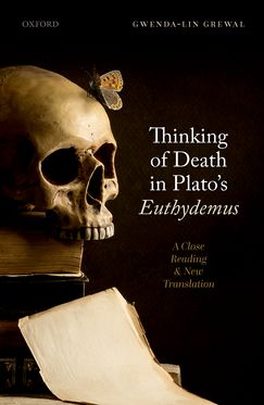 Thinking of Death in Plato's Euthydemus A Close Reading and New Translation