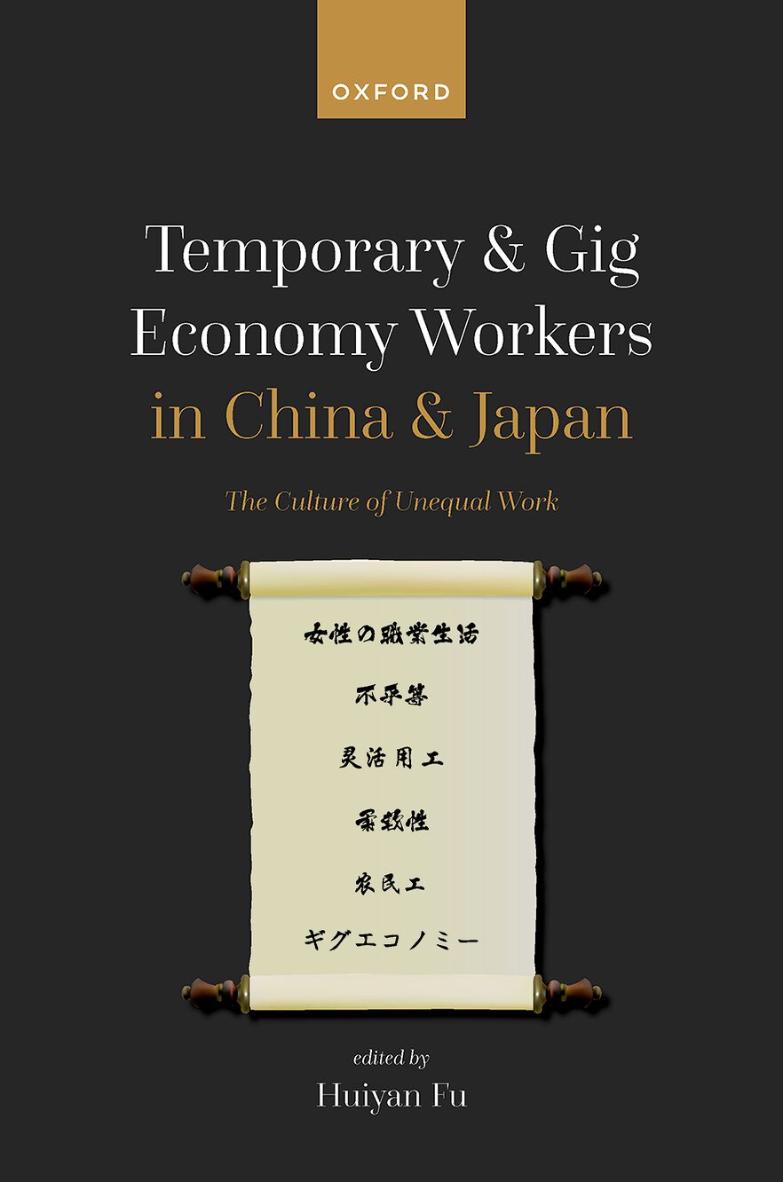 Temporary and Gig Economy Workers in China and Japan The Culture of Unequal Work