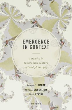 Emergence in Context A Treatise in Twenty-First Century Natural Philosophy