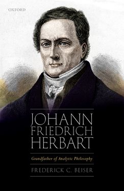 Johann Friedrich Herbart Grandfather of Analytic Philosophy