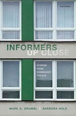 Informers Up Close Stories from Communist Prague