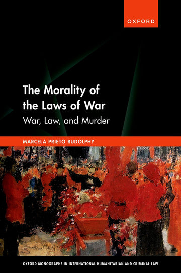 The Morality of the Laws of War War, Law, and Murder
