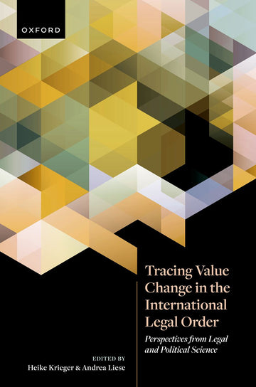 Tracing Value Change in the International Legal Order Perspectives from Legal &